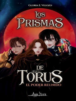 cover image of Los prismas de Torus, el poder reunido